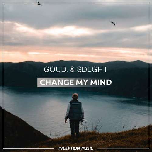Goud., SDLGHT-Change My Mind