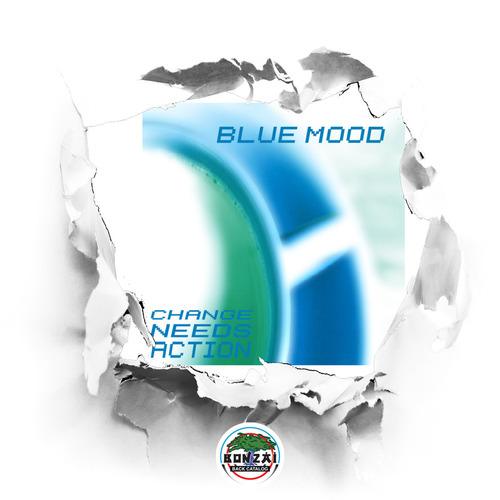 Blue Mood-Change Needs Action - Album