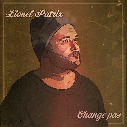 Lionel Patrix-Change pas