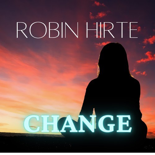 Robin Hirte-Change
