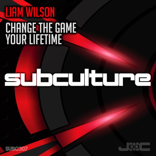 Liam Wilson-Change the Game / Your Lifetime