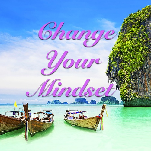 Change Your Mindset