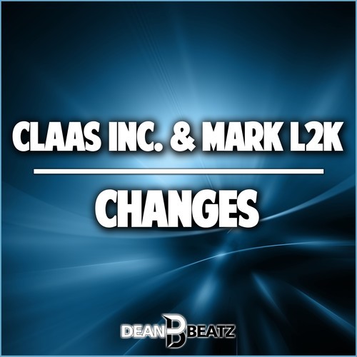 Claas Inc., Mark L2K, Dj Dean, Ibiza Tunes, Bastian Basic-Changes