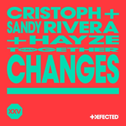 Cristoph, Sandy Rivera, Hayze-Changes