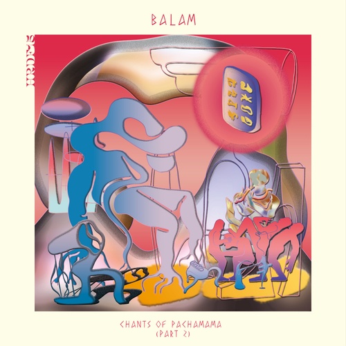Balam, Matias Aguayo-Chants Of Pachamama, Pt. 2