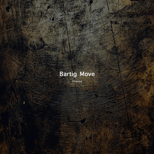 Bartig Move-Chanza EP