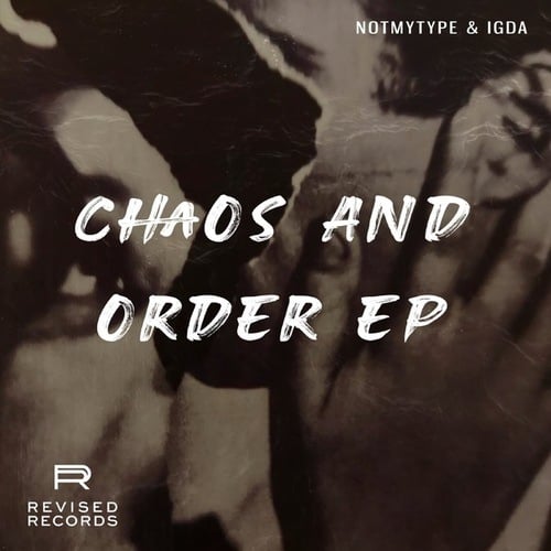 IGDA, NOTMYTYPE-Chaos and Order EP