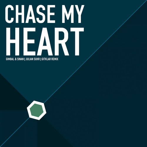 Gimbal & Sinan, Julian Suhr, GitKlar-Chase My Heart