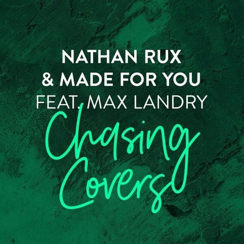 Made For You, Max Landry, Nathan Rux-Chasing Covers