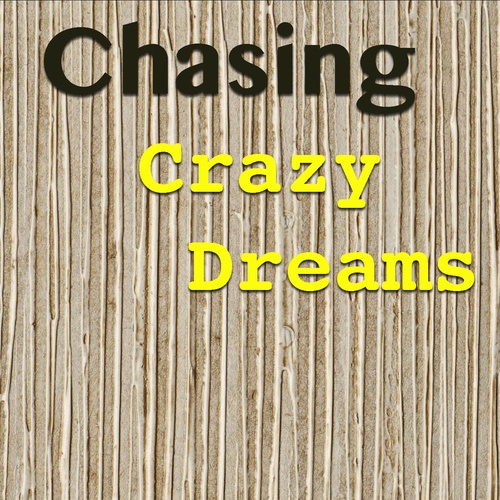 Various Artists-Chasing Crazy Dreams