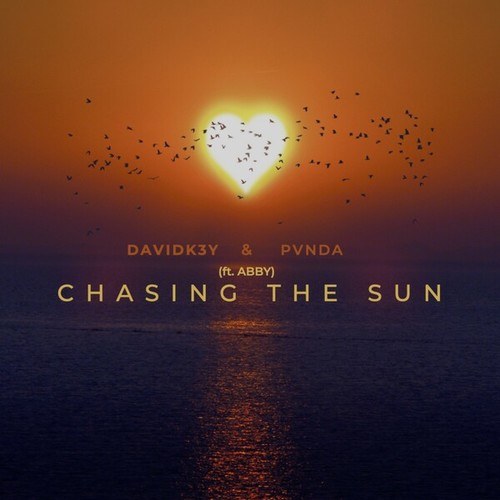 DavidK3y, PVNDA, Abby-Chasing the Sun