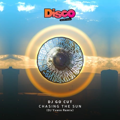 DJ Go Cut, DJ Yvann-Chasing the Sun (DJ Yvann Remix)