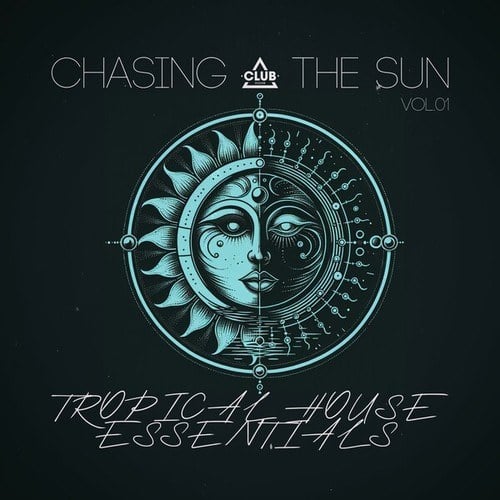 Various Artists-Chasing the Sun: Tropical House Essentials, Vol.01