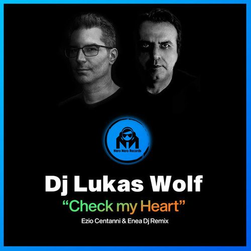 DJ Lukas Wolf, Ezio Centanni, Enea DJ-Check My Heart