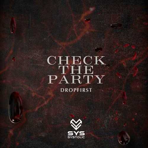 DROPFIRST-Check the Party