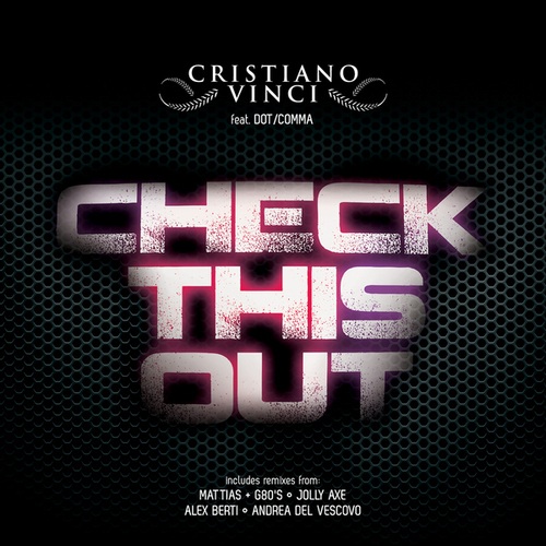 Cristiano Vinci, Dot Comma, G80, Jolly Axe, Alex Berti, Andrea Del Vescovo, Mattias-Check This Out