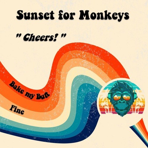 Sunset For Monkeys-Cheers!