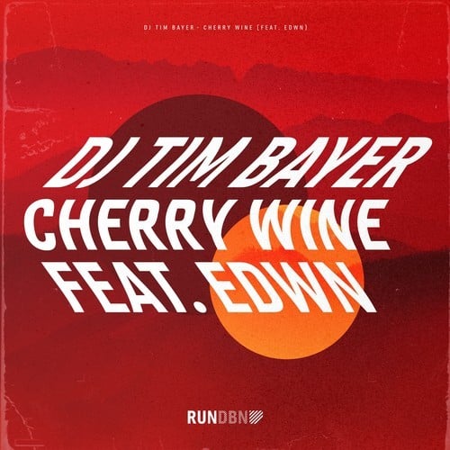 EDWN, DJ Tim Bayer-Cherry Wine