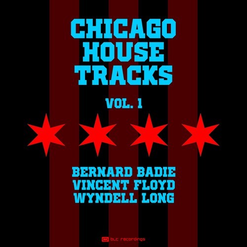 Vincent Floyd, Bernard Badie, Wyndell Long-Chicago House Tracks, Vol. 1