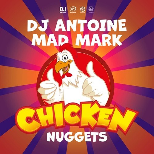 Mad Mark, dj antoine-Chicken Nuggets
