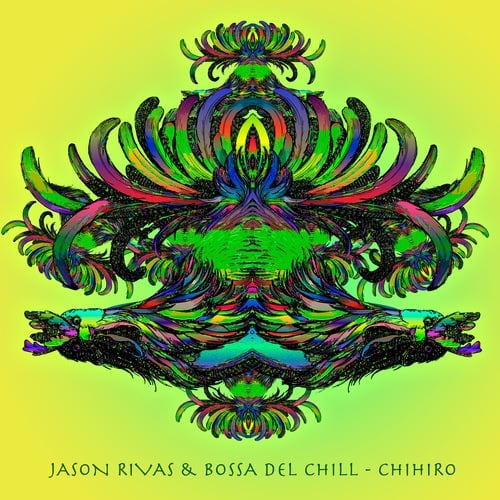 Jason Rivas, Bossa Del Chill-Chihiro