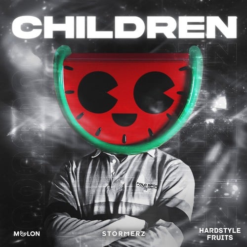 Melon, Stormerz, Hardstyle Fruits Music-Children