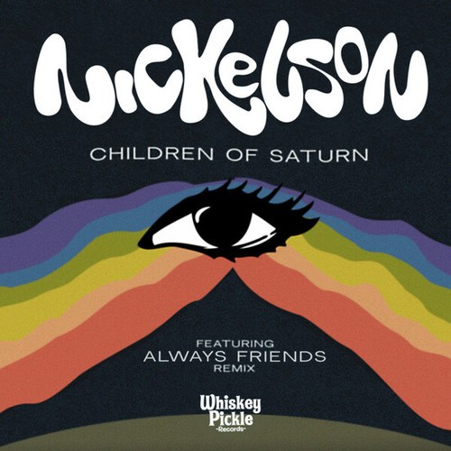 Nickelson, Always Friends-Children Of Saturn