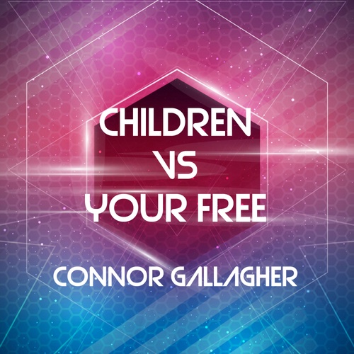 Connor Gallagher-Children VS Your Free