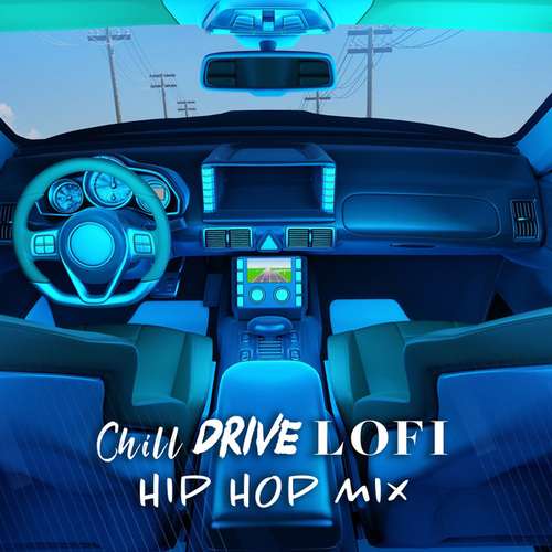 Chill Drive Lofi Hip Hop Mix