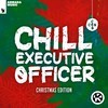 Chill Executive Officer (CEO) [Christmas Edition] [Selected by Maykel Piron]