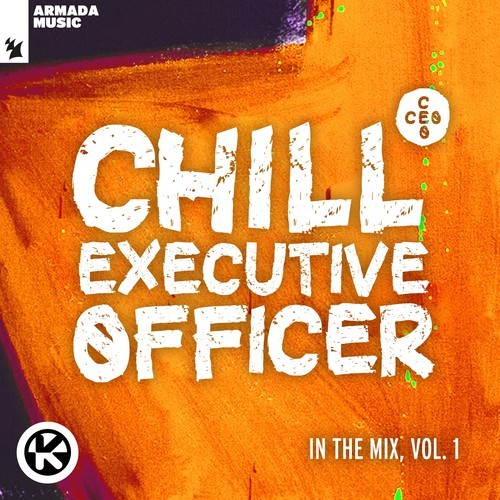 Chill Executive Officer (CEO): In the Mix, Vol. 1 [DJ Mix]