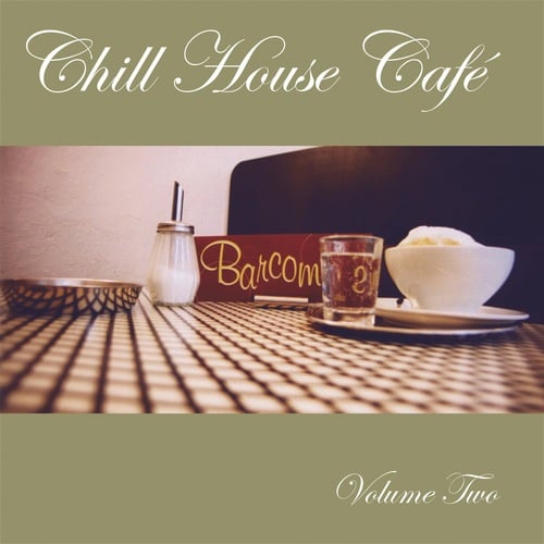 Chill House Cafe Vol. 2