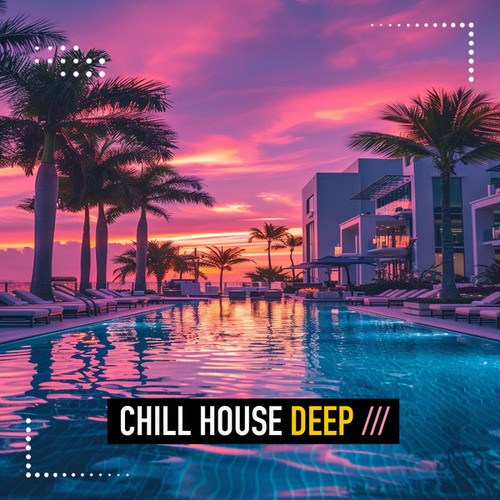 Chill House Deep