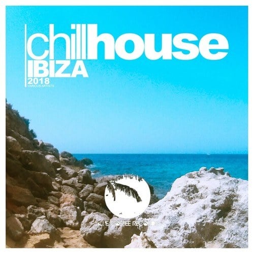 Various Artists-Chill House Ibiza 2018