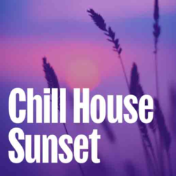 Chill House Sunset - Music Worx