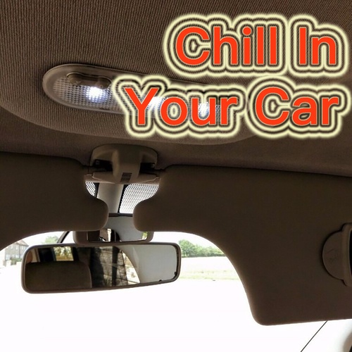 Various Artists-Chill In Your Car