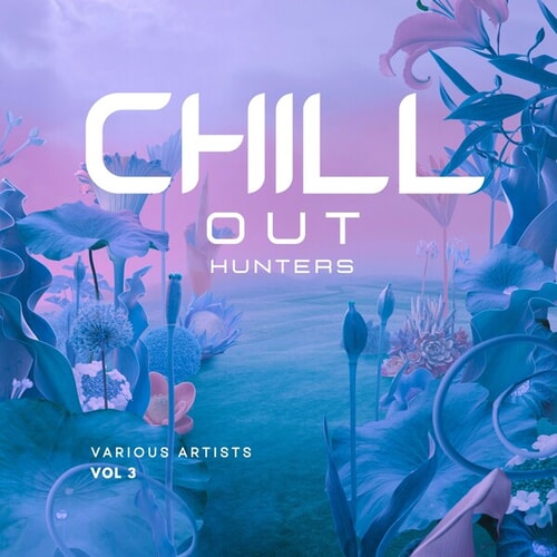 Chill out Hunters, Vol. 3