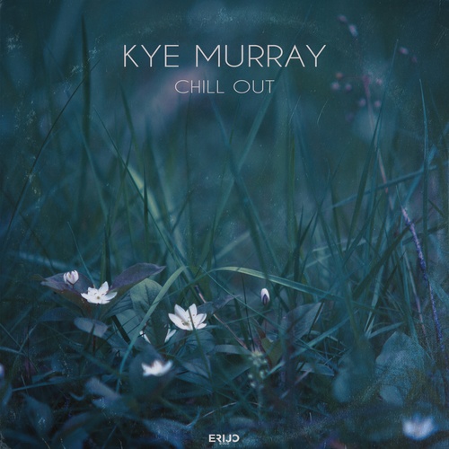 Kye Murray-Chill Out