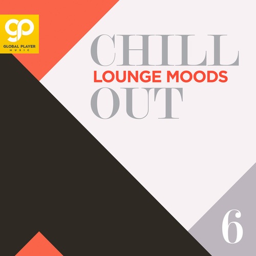 Various Artists-Chill Out Lounge Moods, Vol. 6