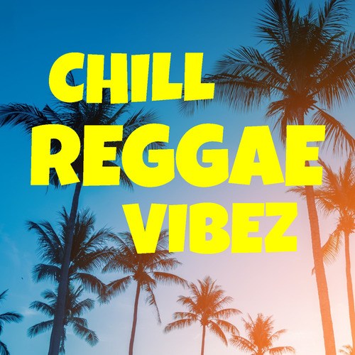 Various Artists-Chill Reggae Vibez