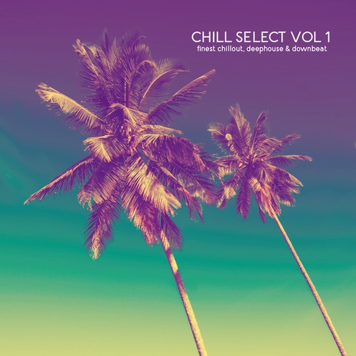 Various Artists-Chill Select, Vol. 1