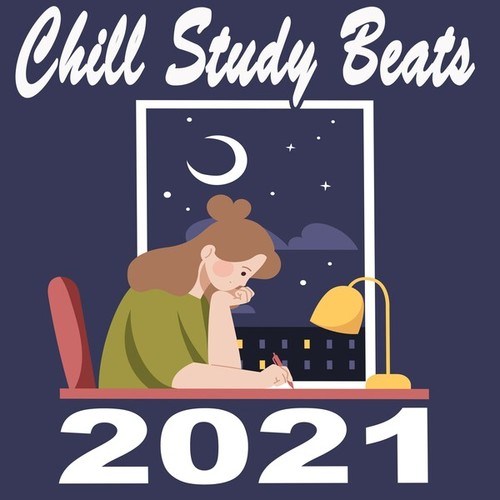 Chill Study Beats 2021 (Instrumental, Chill & Jazz Hip Hop Lofi Music to Focus for Work, Study or Just Enjoy Real Mellow Vibes!)