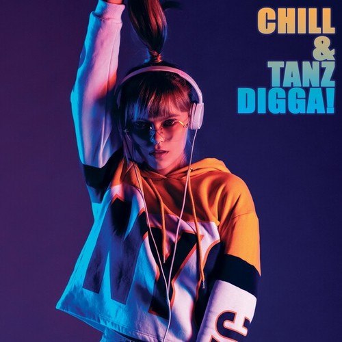 Various Artists-Chill & Tanz Digga!