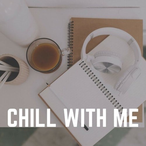 Chill with Me