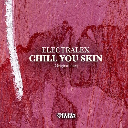 Electralex-Chill You Skin