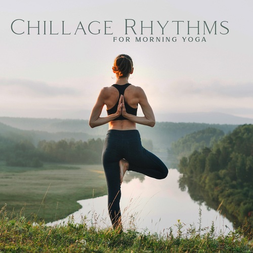 Chillage Rhythms for Morning Yoga