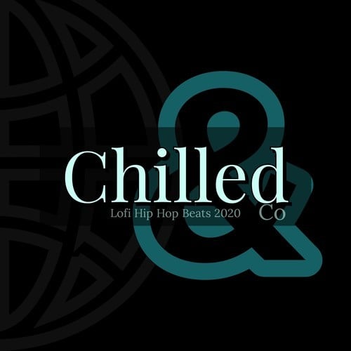 Chilled Co (Lofi Hip Hop Beats 2020)