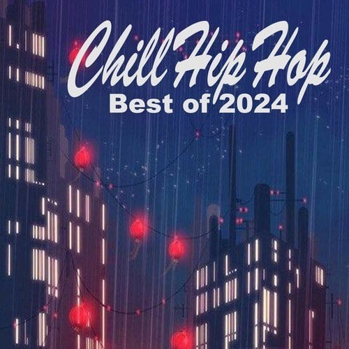 ChillHipHop Best of 2024 (The Best Instrumental, Chill, Lofi, Jazz Hip Hop Beats, Easy Listening Music to Study and Relax To)