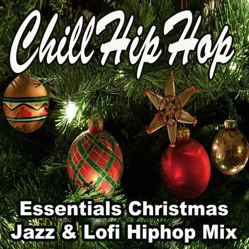 Various Artists-ChillHipHop Essentials Christmas Jazz & Lofi Hiphop Mix (60 Minutes of Mellow Jazzy Beats of the Biggest Christmas Songs)