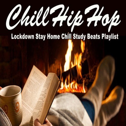 Various Artists-ChillHipHop Lockdown Stay Home Chill Study Beats Playlist (Instrumental Jazz Hip Hop Lofi Music to Focus for Work, Study or Just Enjoy Real Mellow Vibes!)